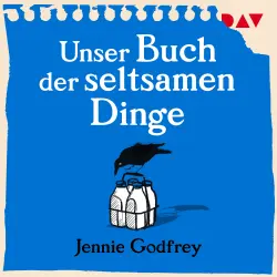 Cover - Jennie Godfrey - Unser Buch der seltsamen Dinge