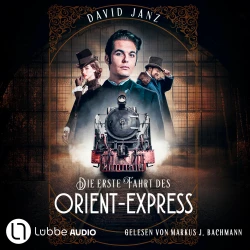 Cover - David Janz - Die erste Fahrt des Orient-Express
