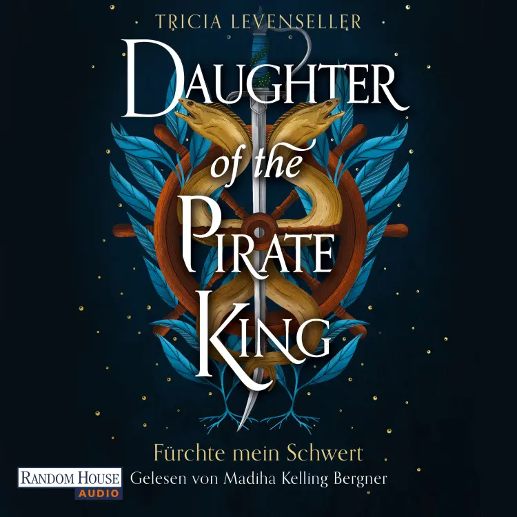 Cover von Tricia Levenseller - Pirate-Queen-Saga - Band 1 - Daughter of the Pirate King - Fürchte mein Schwert