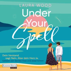 Cover - Laura Wood - Under Your Spell - Dein Verstand sagt Nein. Aber dein Herz Ja.