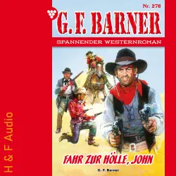 Cover - G. F. Barner - G. F. Barner - Band 278 - Fahr zur Hölle, John