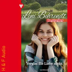 Cover - Leni Behrendt - Leni Behrendt Bestseller - Band 74 - Vergiss die Liebe nicht