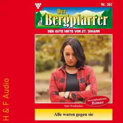 Cover - Toni Waidacher - Der Bergpfarrer - Band 367 - Alle waren gegen sie