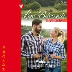 Cover - Leni Behrendt - Leni Behrendt Bestseller - Band 69 - Wohin soll das führen?