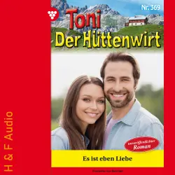 Cover - Friederike von Buchner - Toni der Hüttenwirt - Band 369 - Es ist eben Liebe