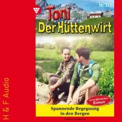 Cover - Friederike von Buchner - Toni der Hüttenwirt - Band 371 - Spannende Begegnung in den Bergen
