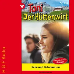Cover - Friederike von Buchner - Toni der Hüttenwirt - Band 368 - Liebe und Geheimnisse