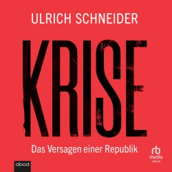 Cover - Ulrich Schneider - Krise - Das Versagen einer Republik