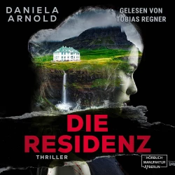 Cover - Daniela Arnold - Die Residenz - Psychothriller