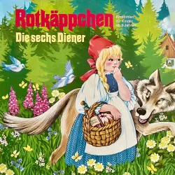 Cover - Gebrüder Grimm - Gebrüder Grimm - Rotkäppchen / Die sechs Diener