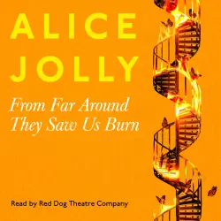 Cover - Alice Jolly - From Far Around They Saw Us Burn