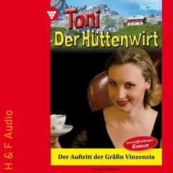 Cover - Friederike von Buchner - Toni der Hüttenwirt - Band 360 - Der Auftritt der Gräfin Vinzenzia