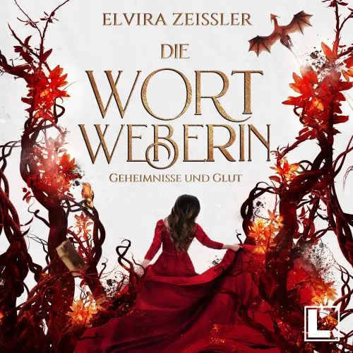Cover von Elvira Zeißler - Die Wortweberin - Band 2 - Geheimnisse und Glut