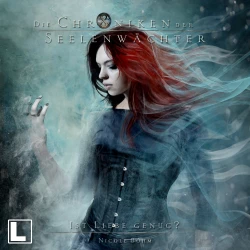 Cover - Nicole Böhm - Die Chroniken der Seelenwächter - Band 33 - Ist Liebe genug?