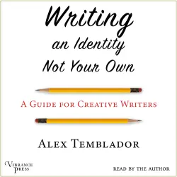 Cover - Alex Temblador - Writing an Identity Not Your Own - A Guide for Creative Writers