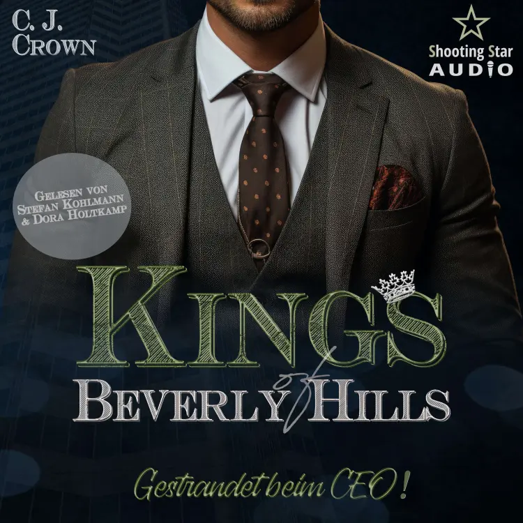 Cover von C.J. Crown - Kings of Beverly Hills - Band 4 - Gestrandet beim CEO