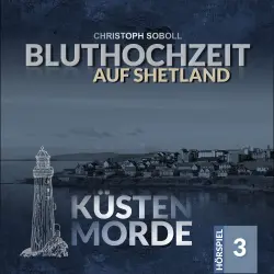 Cover - Küstenmorde - Folge 3 - Bluthochzeit auf Shetland