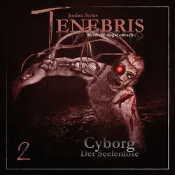 Cover - Tenebris - Folge 2 - Cyborg - Der Seelenlose