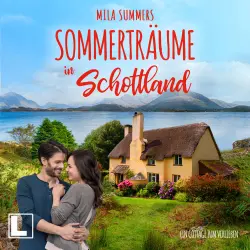 Cover - Mila Summers - Ein Cottage zum Verlieben - Band 5 - Sommerträume in Schottland
