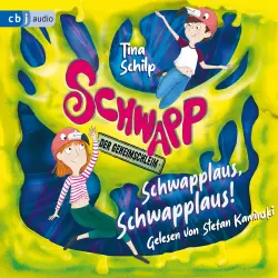 Cover - Tina Schilp - Die Schwapp-Reihe - Band 2 - Schwapp, der Geheimschleim - Schwapplaus, Schwapplaus!