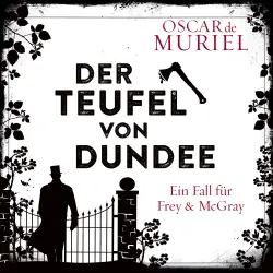 Cover - Oscar de Muriel - Ein Fall für Frey und McGray - Band 7 - Der Teufel von Dundee