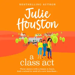 Cover - Julie Houston - A Class Act - The Beddingfield Series, Book 1