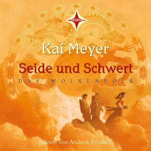 Cover - Kai Meyer - Das Wolkenvolk - Teil 1 - Seide und Schwert