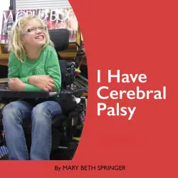 Cover - Mary Beth Springer - I Have Cerebral Palsy