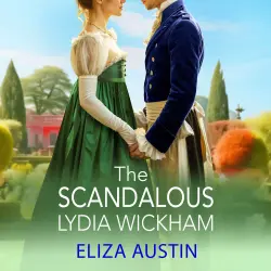 Cover - Eliza Austin - The Scandalous Lydia Wickham - Pemberley Presents, Book 5