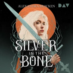 Cover - Alexandra Bracken - Die Hollower-Saga - Band 1 - Silver in the Bone
