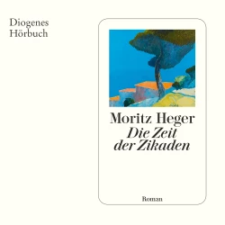 Cover - Moritz Heger - Die Zeit der Zikaden