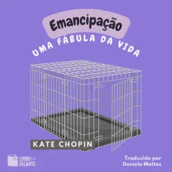 Cover - Kate Chopin - Emancipação: uma fábula da vida - Conto
