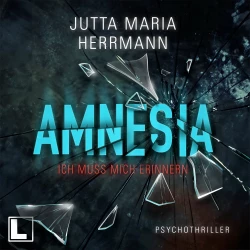 Cover - Jutta Maria Herrmann - Amnesia - Ich muss mich erinnern
