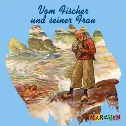 Cover - Jacob und Wilhelm Grimm - Vom Fischer und seiner Frau