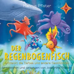 Cover - Marcus Pfister - Der Regenbogenfisch - und andere Geschichten - Geschichtensammlung 2 - Der Regenbogenfisch entdeckt die Tiefsee