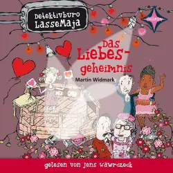Cover - Martin Widmark - Detektivbüro LasseMaja - Teil 15 - Das Liebesgeheimnis