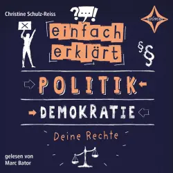 Cover - Christine Schulz-Reiss - Einfach erklärt - Teil 2 - Politik - Demokratie - Deine Rechte