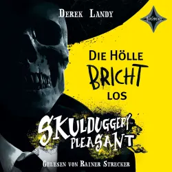 Cover - Derek Landy - Skulduggery Pleasant - Teil 15.5 - Die Hölle bricht los