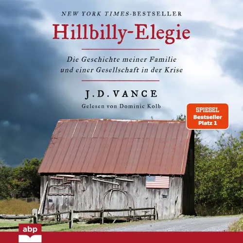 Cover von J.D. Vance - Hillbilly-Elegie - Die Geschichte meiner Familie und einer Gesellschaft in der Krise