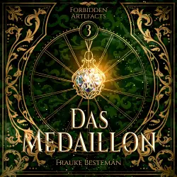 Cover - Frauke Besteman - Forbidden Artefacts - Band 3 - Das Medaillon
