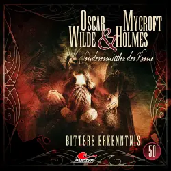 Cover - Oscar Wilde & Mycroft Holmes - Folge 50 - Bittere Erkenntnis