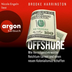 Cover - Brooke Harrington - Offshore - Wie Vermögensverwalter Reichtum tarnen und einen neuen Kolonialismus schaffen