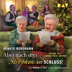 Cover - Renate Bergmann - Die Online-Omi - Band 20 - Aber nach drei Strophen ist Schluss! Die Online-Omi rettet Weihnachten