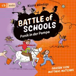 Cover - Nicole Röndigs - Die Battle-of-Schools-Reihe - Band 3 - Battle of Schools - Panik in der Pampa