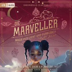 Cover - Dhonielle Clayton - Die Marveller-Reihe - Band 2 - Die Marveller - Magie aus Licht und Dunkelheit - Die Stunde der Erinnerung