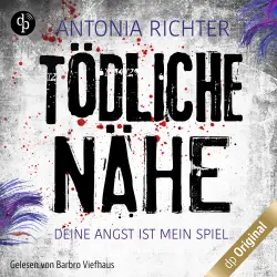 Cover - Antonia Richter - Tödliche Nähe - Deine Angst ist mein Spiel - Band