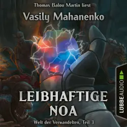 Cover - Vasily Mahanenko - Welt der Verwandelten - Teil 3 - Leibhaftige Noa