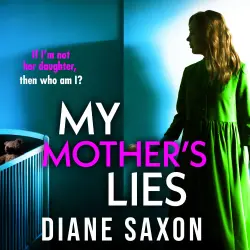 Cover - Diane Saxon - My Mother's Lies