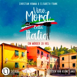 Cover - Christian Homma - Vino, Mord und Bella Italia! - Folge 4 - Ein Mörder zu viel