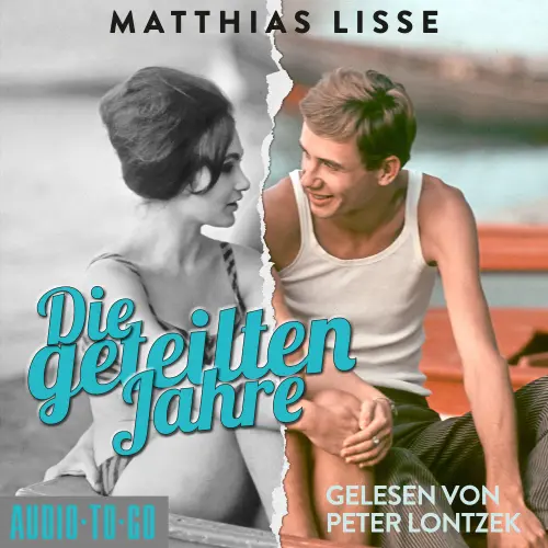 Cover - Matthias Lisse - Die geteilten Jahre